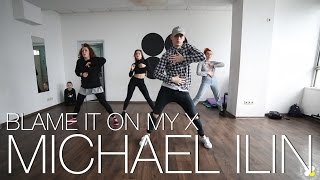 Nylo – Blame It On My X | Choreography by Michael ILIN | D.Side Dance Studio