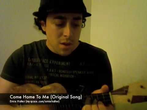 Come Home To Me (Original Song)