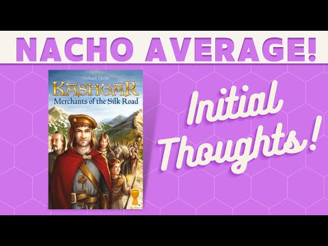 Kashgar: Merchants of the Silk Road - First Impressions!