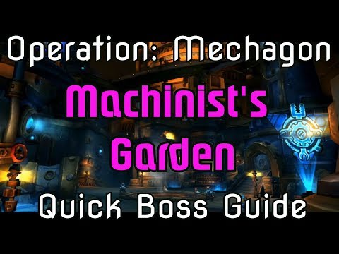 WoW BfA 8.2 Operation: Mechagon - Quick Boss Guide - Machinist's Garden