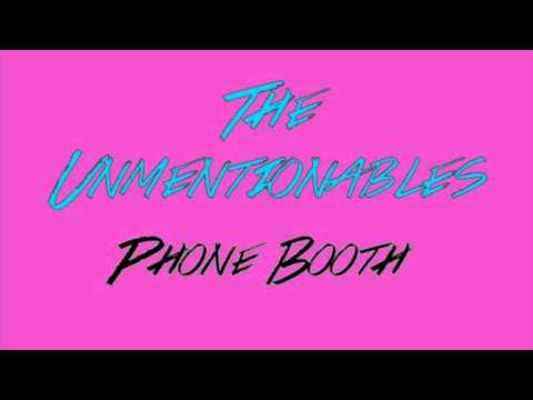 The Unmentionables - Phone Booth [Clean]