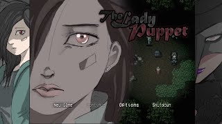 Let's Play... The Lady Puppet - RPGMaker VX Horror Demo (by OldPat)