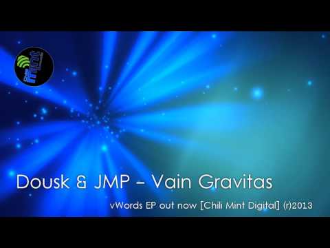 Dousk & JMP - Vain Gravitas (Original Mix)