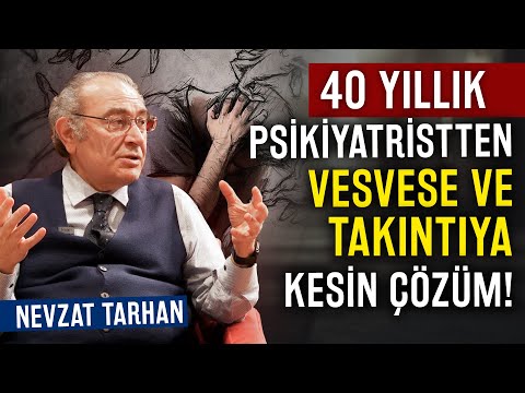 40 Yıllık Psikiyatristten Vesvese ve Takıntıya Kesin Çözüm! | Nevzat Tarhan