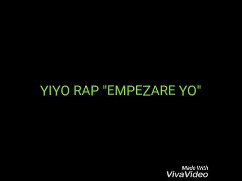 EMPEZARE YO- YIYO RAP
