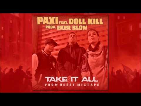 TAKE IT ALL - PAXI Feat DOLL KILL Prod EKERBLOW - R.E.S.E.T. MIXTAPE