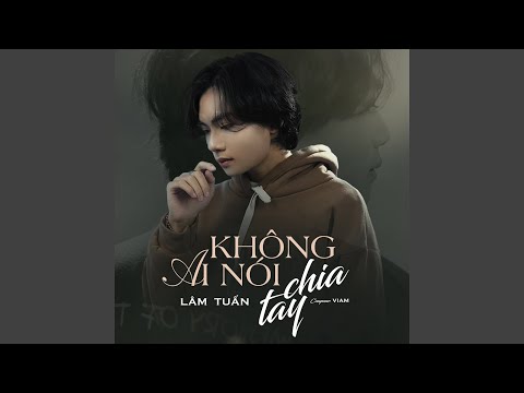 Không Ai Nói Chia Tay