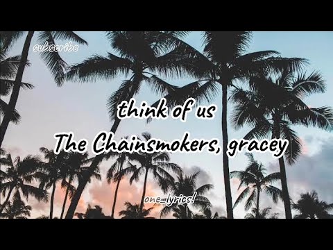 The chainsmokers & Gracey - Think Of Us ( lyrics video ) ( winter version)