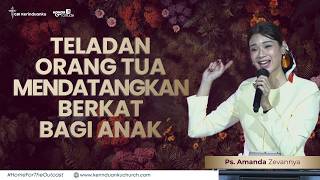 Download lagu TELADAN ORANG TUA MENDATANGKAN BERKAT BAGI ANAK I Khotbah Ps. Amanda Zevannya mp3