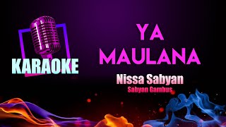 Download lagu Ya Maulana Karaoke | Nissa Sabyan Gambus mp3