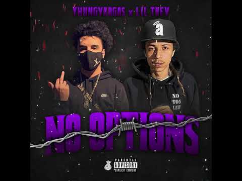Yhung Vargas x Lil Trev - No Options [Prod. By Strew-B] [New 2021]