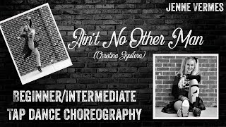 LEARN TO TAP DANCE - Christina Aguilera: Aint No Other Man - Beginner/Intermediate Choreography