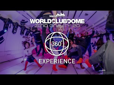 #WCDzeroG 360° Video Experience - BigCityBeats WORLD CLUB DOME Zero Gravity 2.0