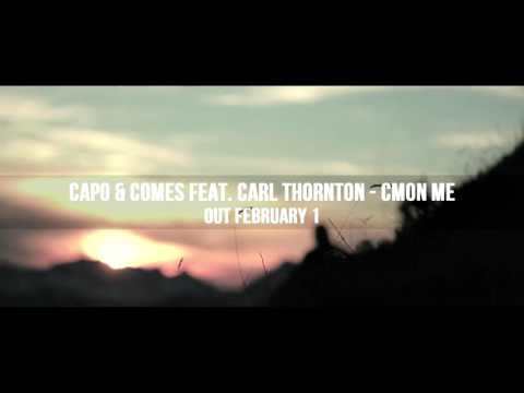 Capo & Comes Feat  Carl Thornton   C'Mon Me Original Mix 1