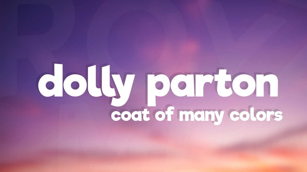 Dolly Parton - Coat of Many Colors (Lyrics)