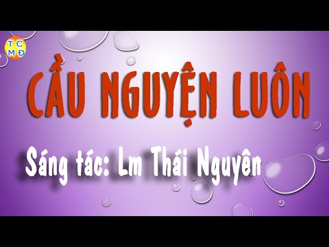 Ca Hiệp Lễ: Cầu Nguyện Luôn. Chúa Nhật 29 C Thường Niên