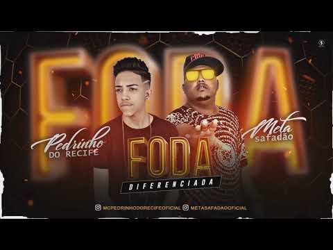 MC PEDRINHO DO RECIFE E META SAFADÃO - FODA DIFERENCIADA (LANÇAMENTO) + DOWNLOAD