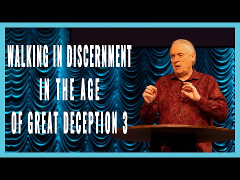 Walking In Discernment In The Age Of Great Deception Part 3 | Dr. Michael Maiden