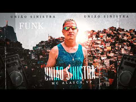 MC ALASCA DA VP   UNIÃO SINISTRA - FUNK PESADO 2023