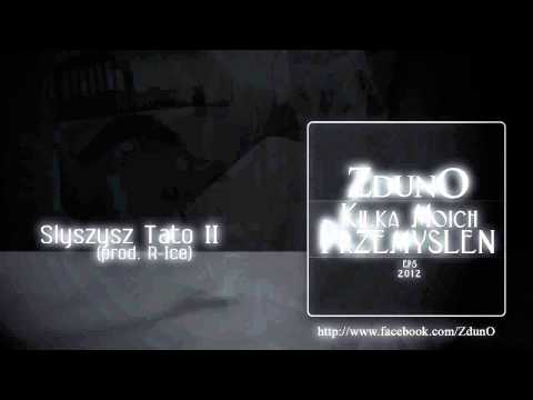 04. ZdunO - Słyszysz Tato II (prod. R-Ice)