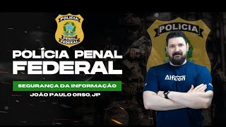 Concurso Polícia Penal Federal: Aula de Informática grátis - Segurança Phishing