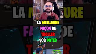 La MEILLEURE façon de TROLLER vos POTES