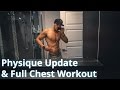 Physique Update & Full Chest Workout | RS Ep.10