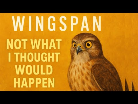 NOT What I thought would Happen | Wingspan Board Game