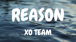 Reason - XO Team (Lyrics) #lyrics #viral #tiktok #reason #xoteam