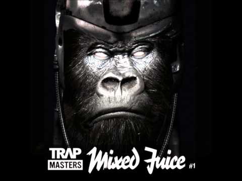 Trap Masters - Mixed Juice Volume 1
