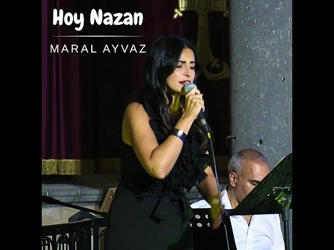 Maral Ayvaz - Hoy Nazan | Հոյ Նազան