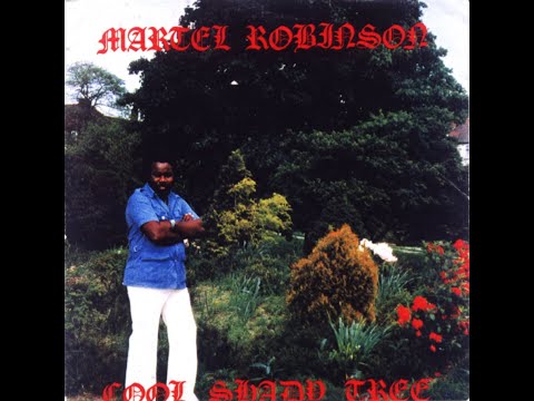 Martel Robinson-Cool Shady Tree
