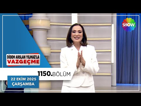 Didem Arslan Yılmaz'la Vazgeçme 1150. Bölüm | 22 Ekim 2025