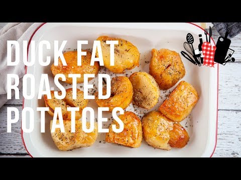 Duck Fat Roasted Potatoes