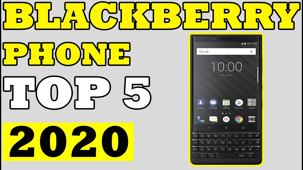 TOP 05: Best Blackberry Smartphone of 2020