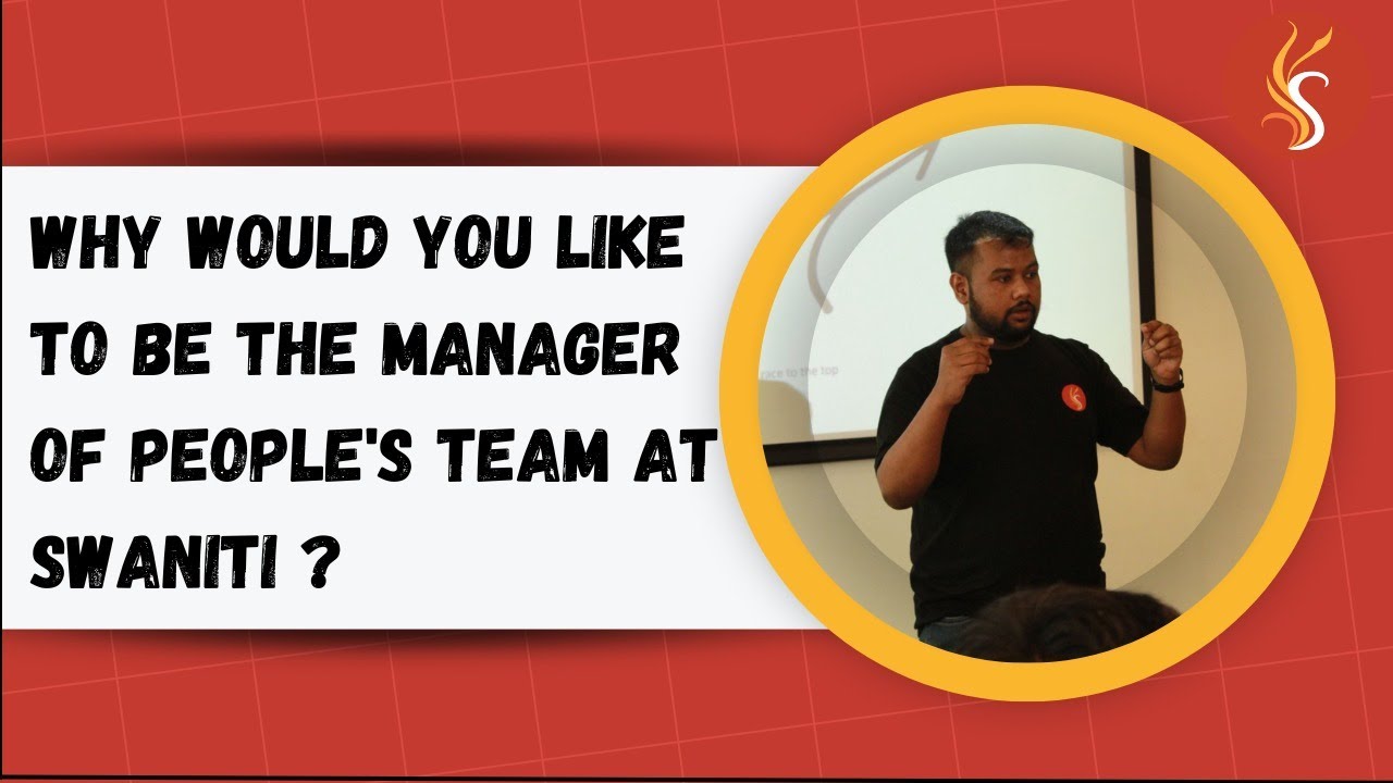Why would you like to be the Manager of Peoples' Team I Swaniti Initiative #hiring