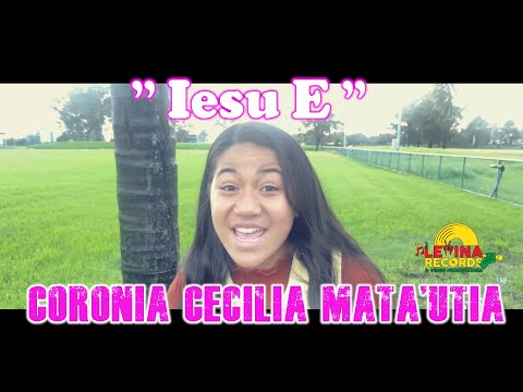 Coronia Cecilia Mata'utia - Iesu E (Official Music Video)