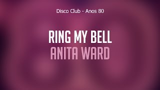 Ring My Bell - Anita Ward (Disco Club Anos 80) Áudio Oficial