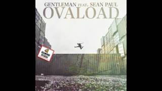 Gentleman & Sean Paul - Ovaload (July 2017)
