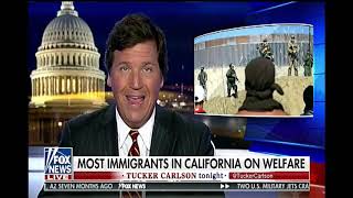 Tucker Carlson What Happened To California - Over Population Of Low Skill Immigrant Workers