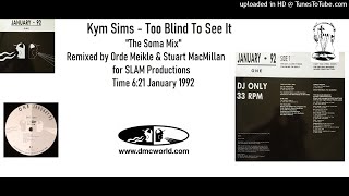Download lagu Kym Sims - Too Blind To See It (DMC Remix by SLAM January 1992) mp3