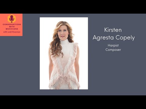 Kirsten Agresta Copely: Conversations with Musicians with Leah Roseman #musicinterview