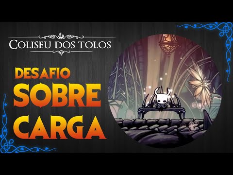 Hollow Knight Coliseu dos Tolos - Desafio Sobrecarregado