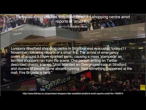 Panicked shoppers flee Westfield Stratford shopping centre amid reports of 'small fire'