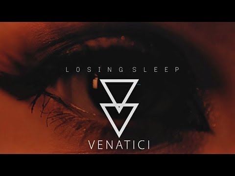 Venatici — Losing Sleep