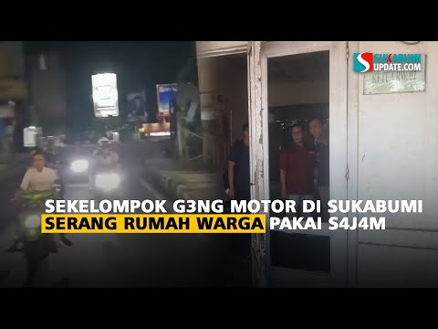 Sekelompok G3ng motor di Sukabumi Serang Rumah Warga Pakai Sajam