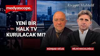 Halk TV neden susturuldu? | Yeni bir Halk TV kurulacak mı? Kürşad Oğuz anlatıyor