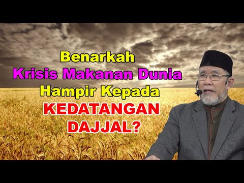 Benarkah Krisis Makanan Dunia Hampir Kepada Kedatangan Dajjal? | Dato' Dr. Danial Zainai Abidin
