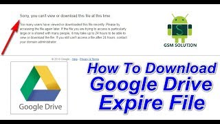 Download Google Drive Link Expire File(Sorry, you can