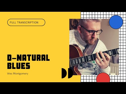 Wes Montgomery - D Natural Blues // FULL TRANSCRIPTION WITH TAB